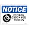 Signmission OSHA, 10" Width, Rigid Plastic, 10" W, 14" L, Landscape, Drivers Chock Your Wheels Sign OS-NS-P-1014-L-15512 - alternate 1
